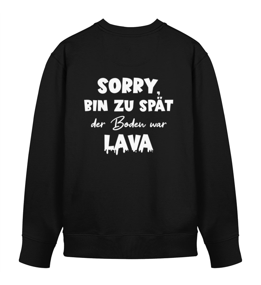 Boden ist Lava - Bio Sweatshirt