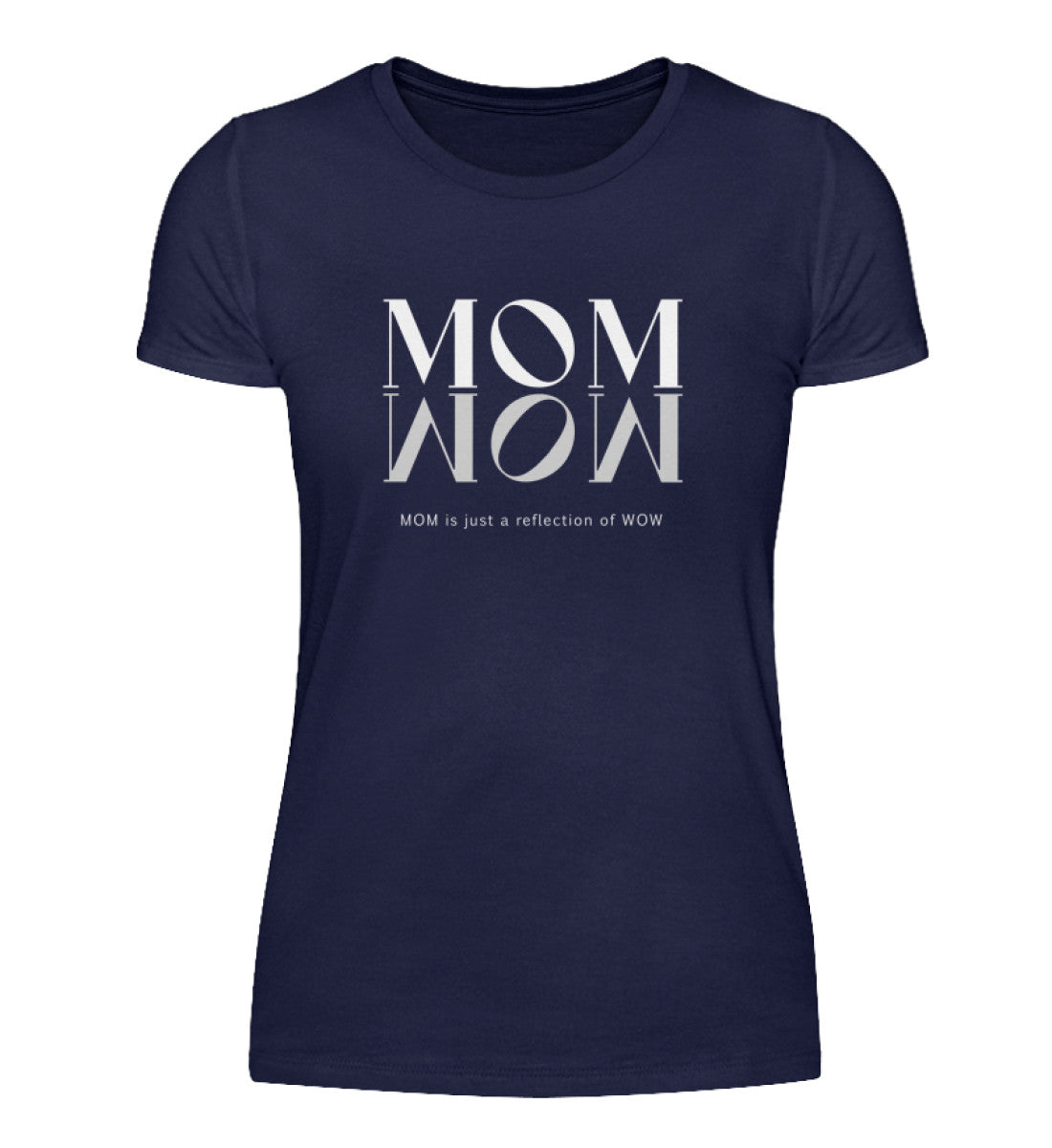 MOM = WOW - Bio  Damen T-shirt