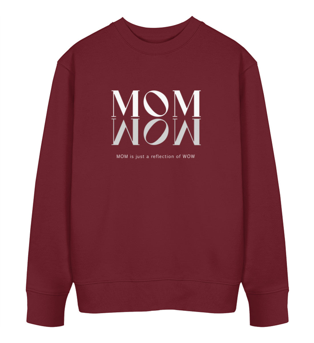 Mom = Wow  - Bio Sweatshirt