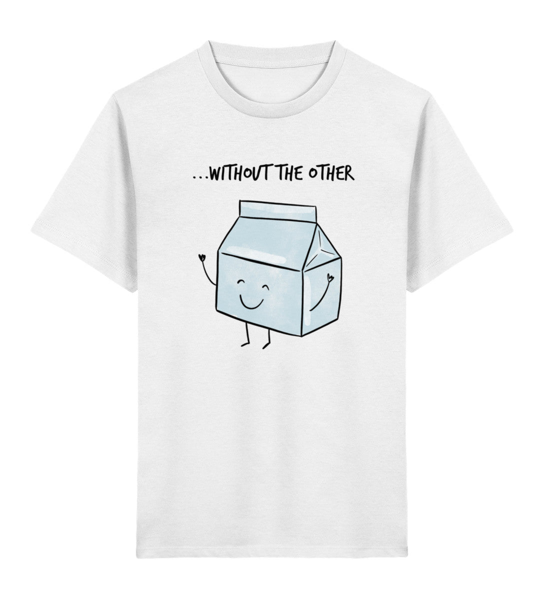 ...without the other  - Bio Kind T-Shirt