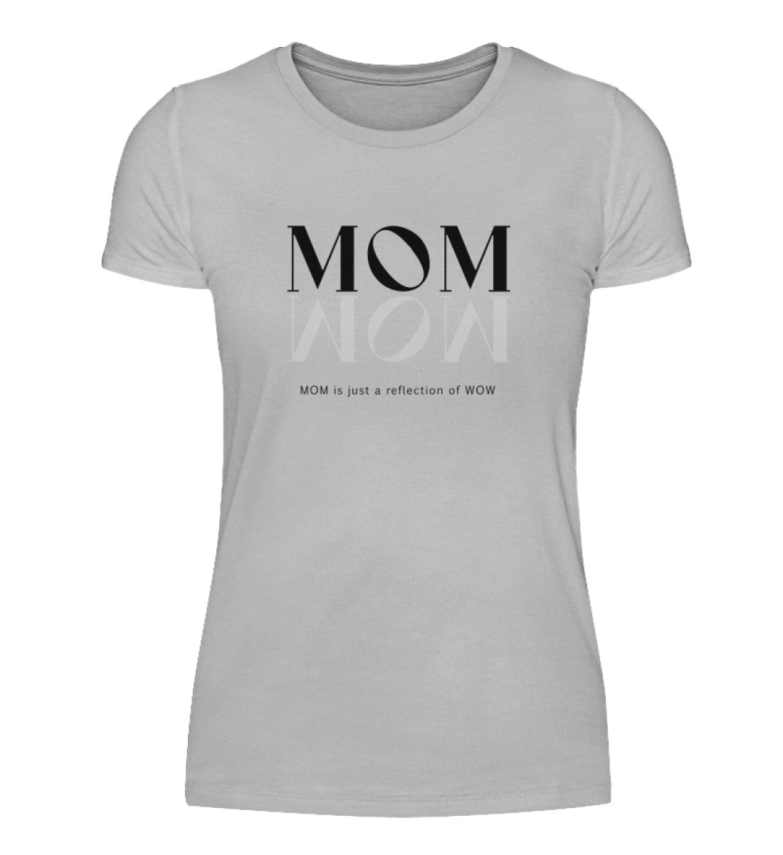 MOM = WOW - Bio  Damen T-shirt